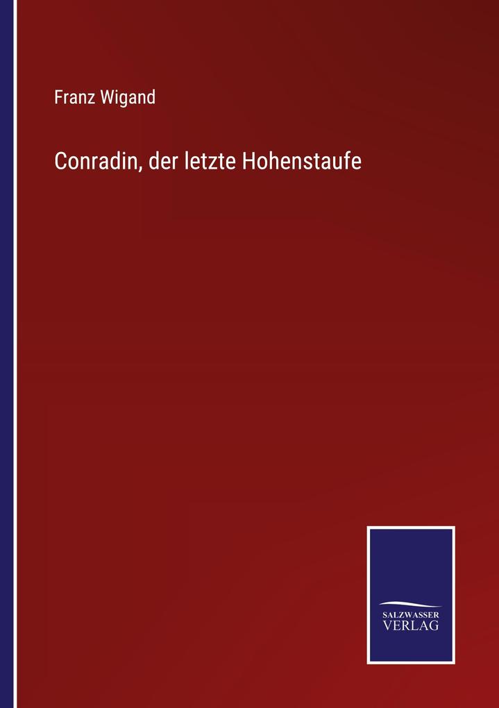 Conradin der letzte Hohenstaufe