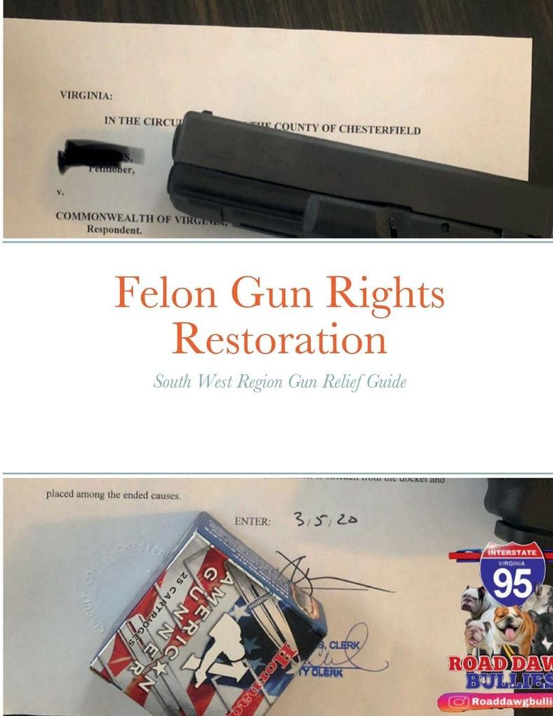 Felon Gun Rights Restoration South West Region