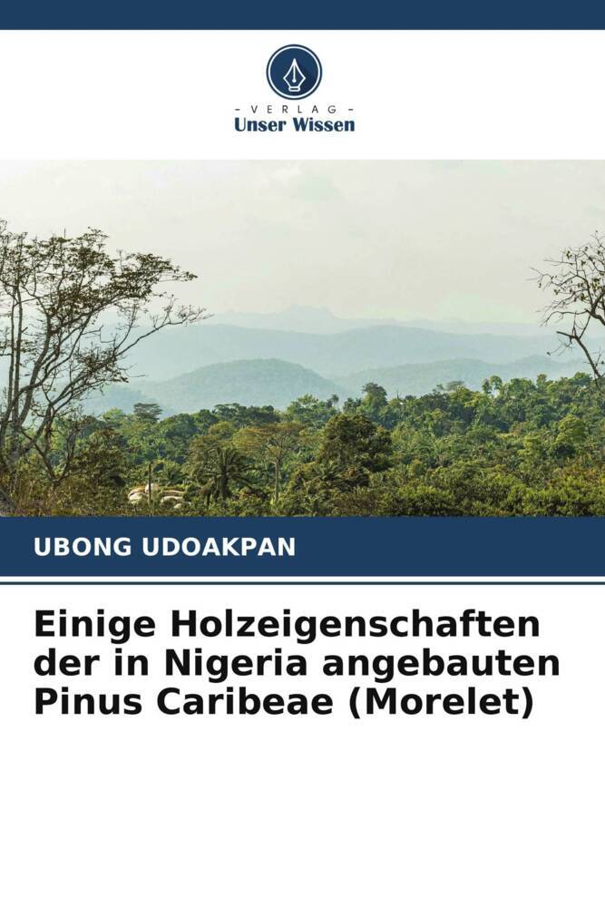 Einige Holzeigenschaften der in Nigeria angebauten Pinus Caribeae (Morelet)