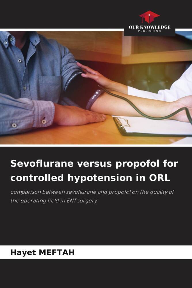 Sevoflurane versus propofol for controlled hypotension in ORL