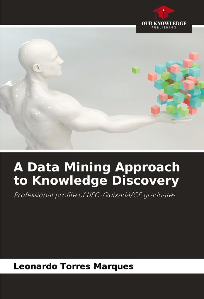A Data Mining Approach to Knowledge Discovery