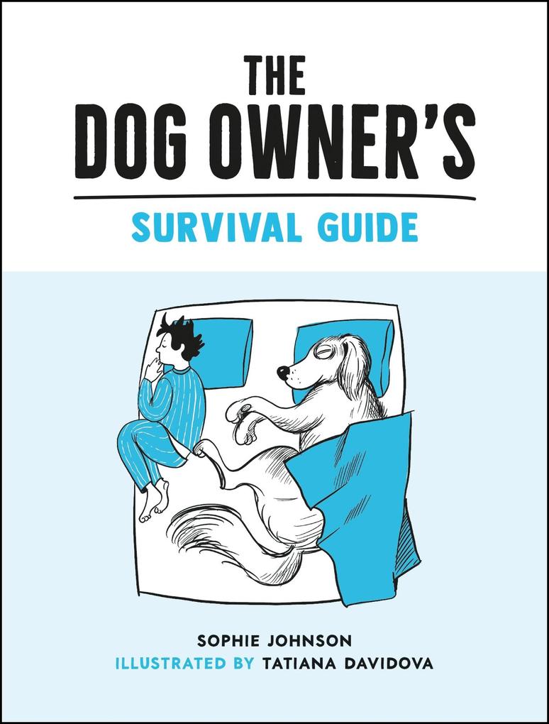 The Dog Owner‘s Survival Guide