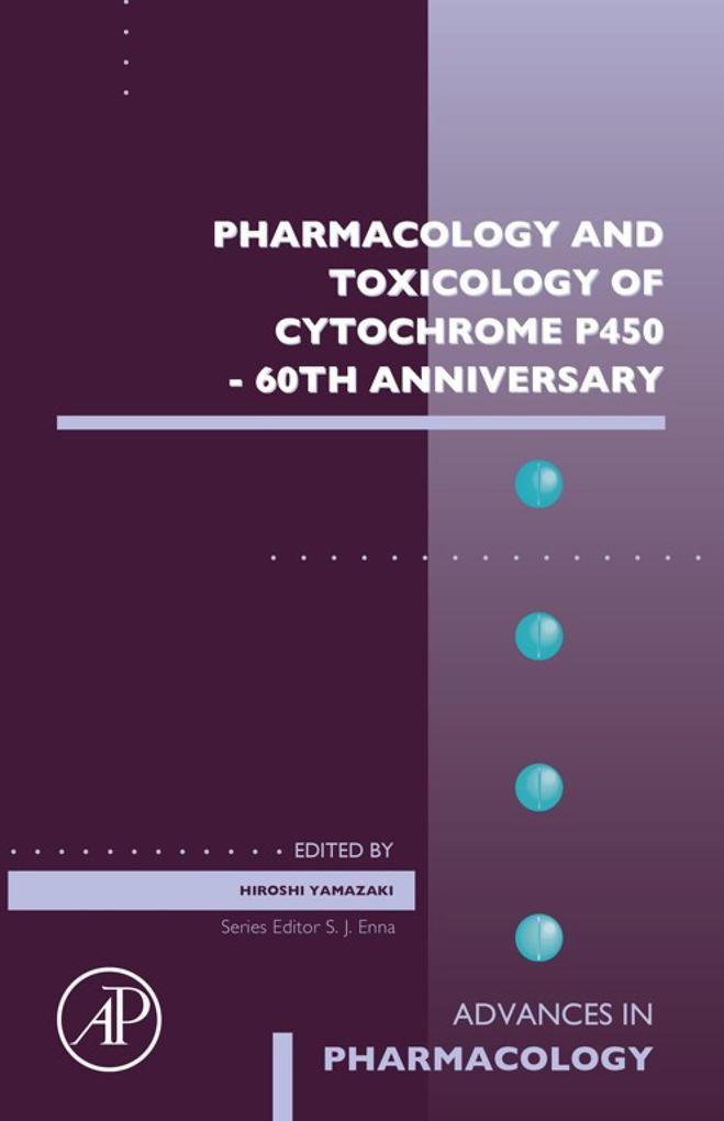 Pharmacology and Toxicology of Cytochrome P450 - 60th Anniversary