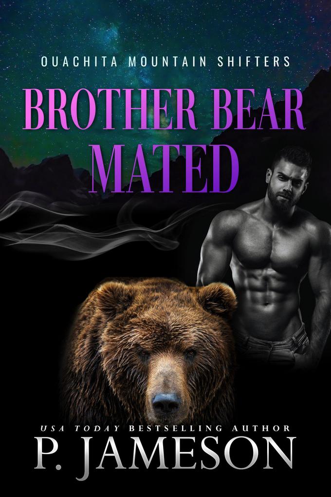 Brother Bear Mated (Ouachita Mountain Shifters #6)