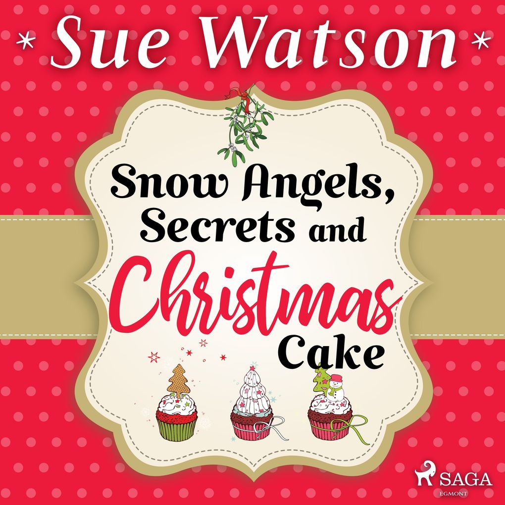 Snow Angels Secrets and Christmas Cake