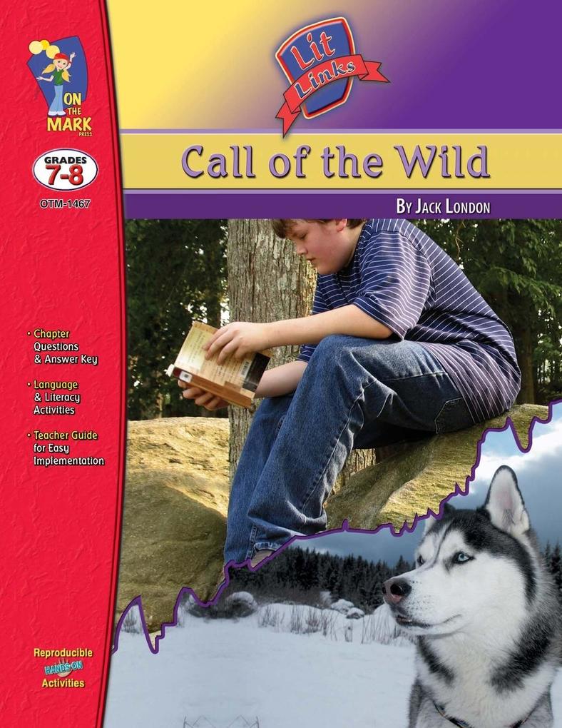 Call of the Wild by Jack London Lit Link Grades 7-8