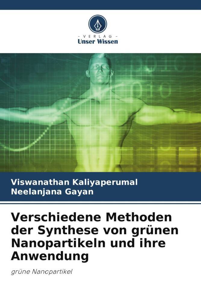 Verschiedene Methoden der Synthese von grünen Nanopartikeln und ihre Anwendung