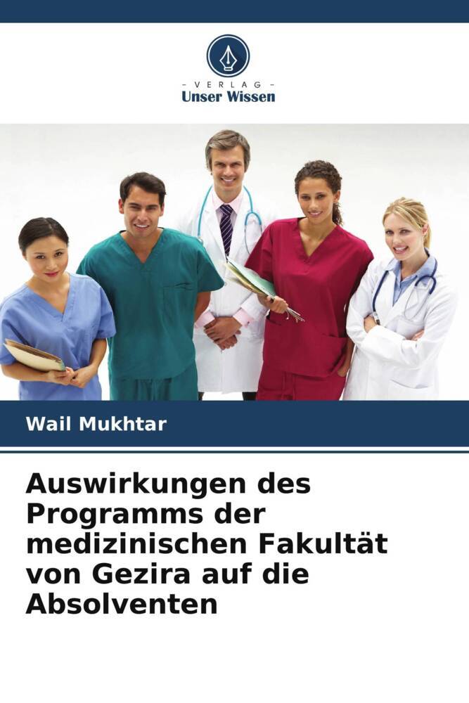 Auswirkungen des Programms der medizinischen Fakultät von Gezira auf die Absolventen