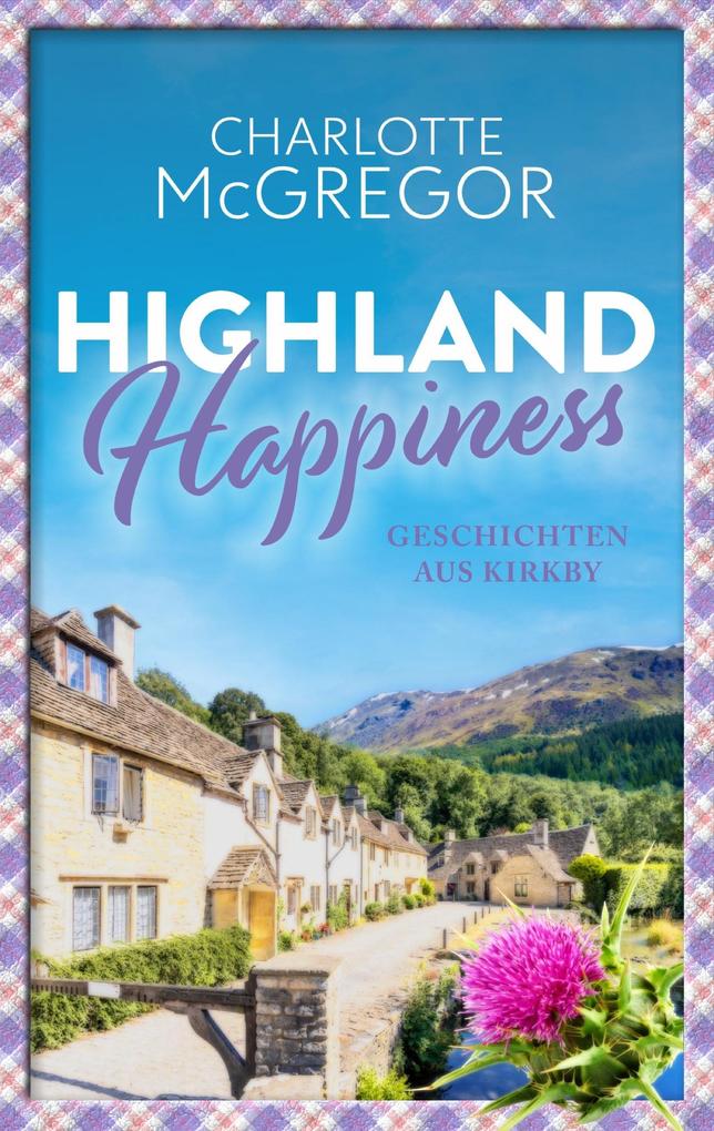 Highland Happiness - Geschichten aus Kirkby: