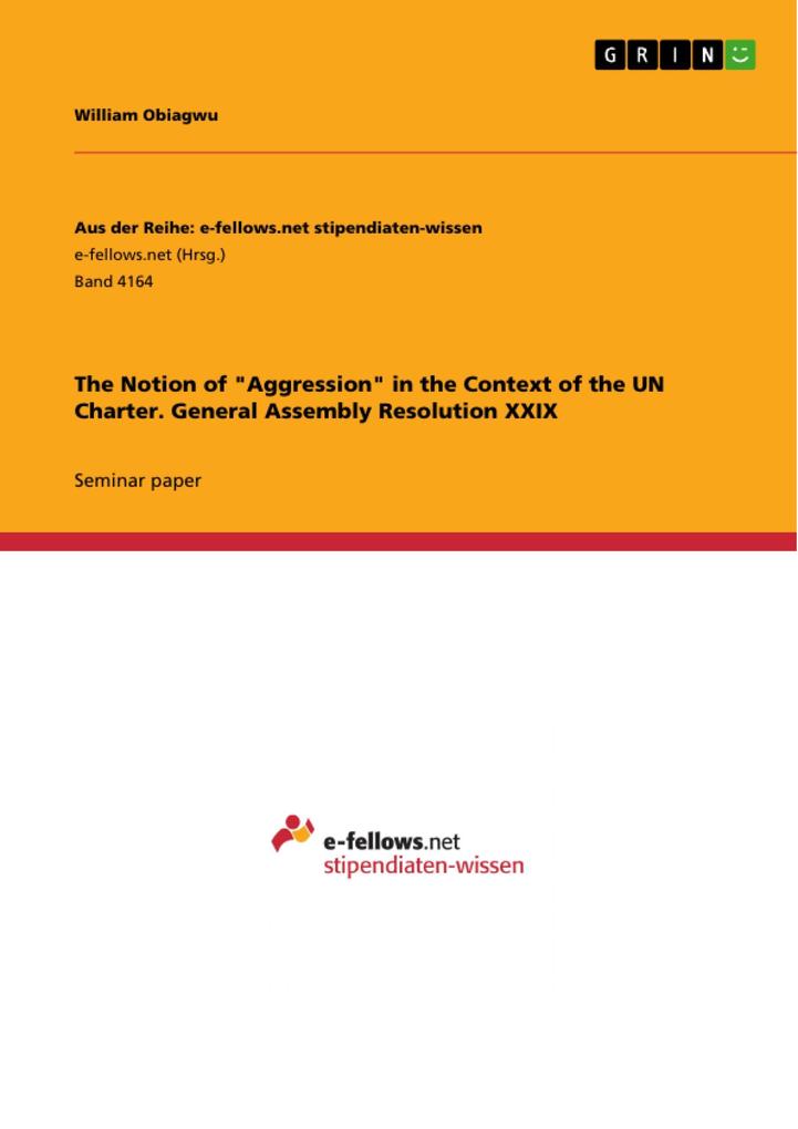 The Notion of Aggression in the Context of the UN Charter. General Assembly Resolution XXIX