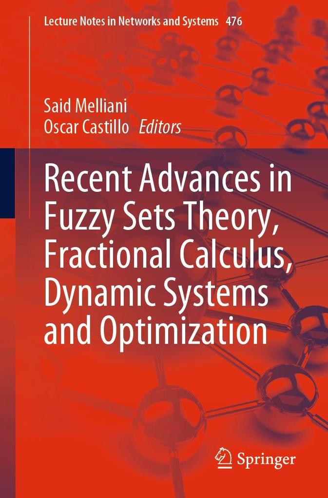 Recent Advances in Fuzzy Sets Theory Fractional Calculus Dynamic Systems and Optimization