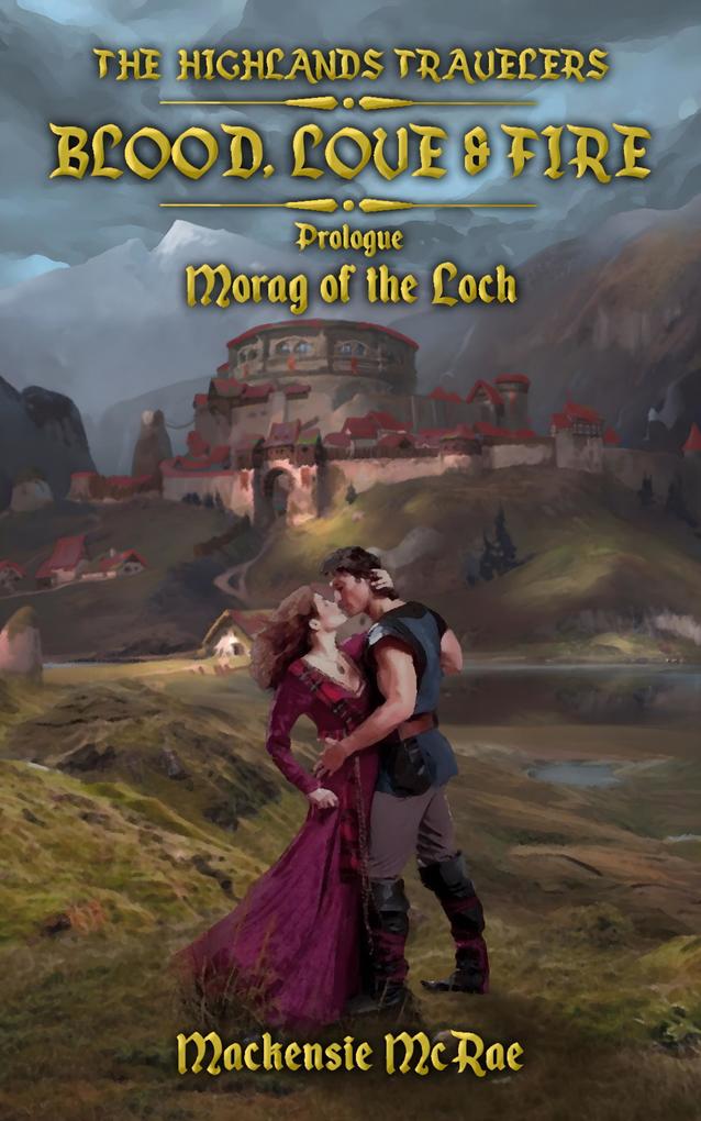 Prologue: Morag of the Loch (The Highlands Travelers: Blood Love & Fire #1)