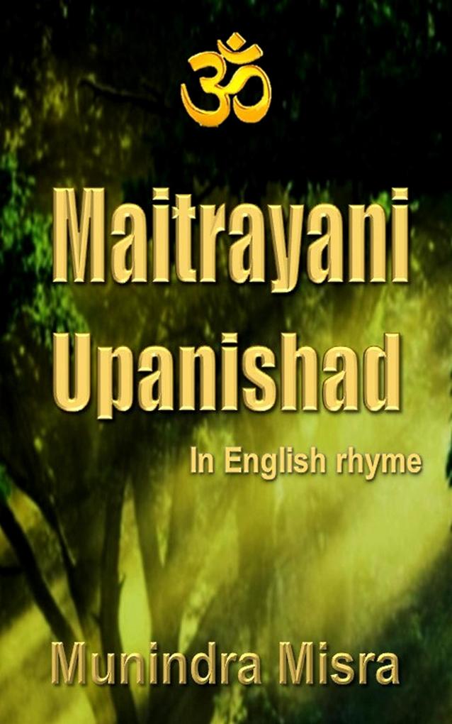 Maitrayani Upanishad in English Rhyme