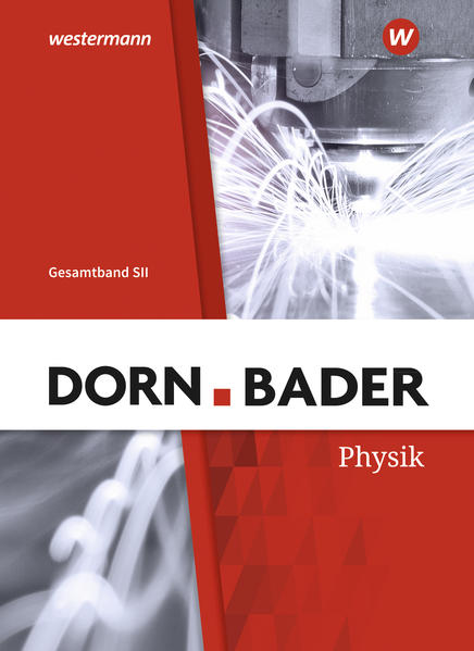 Dorn / Bader Physik SII. Gesamtband: Schülerband. Allgemeine Ausgabe