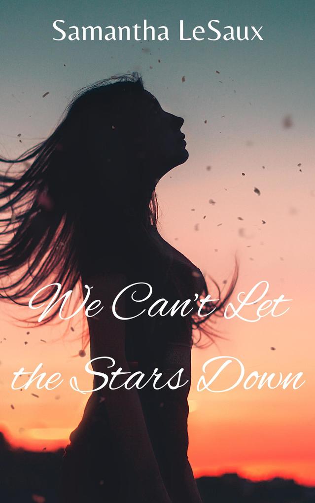We Can‘t Let the Stars Down