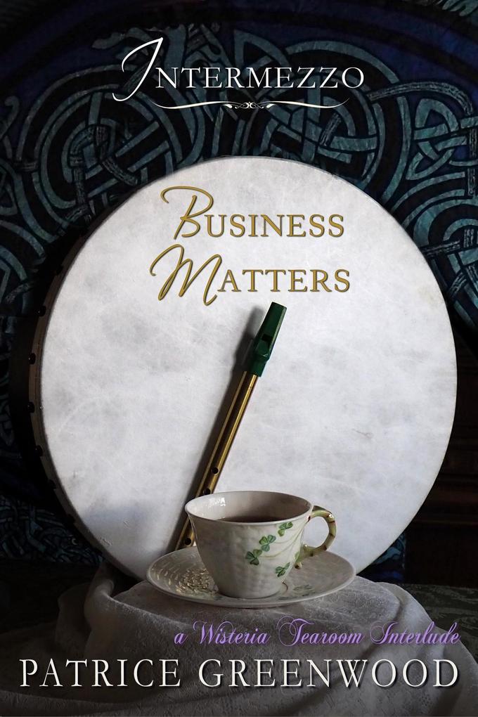 Intermezzo: Business Matters (Wisteria Tearoom Mysteries)