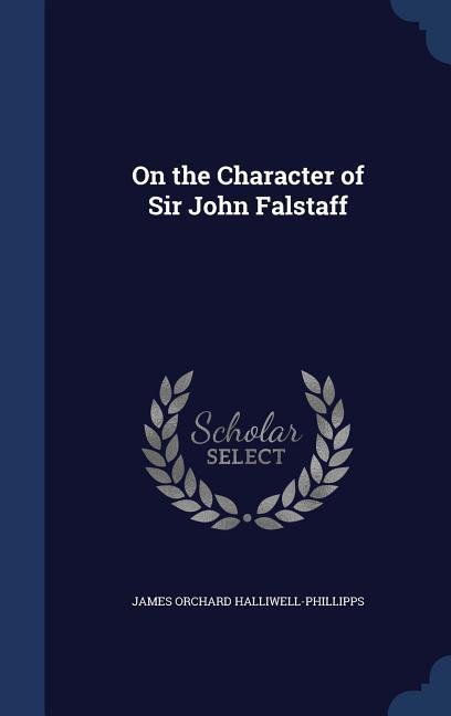 On the Character of Sir John Falstaff