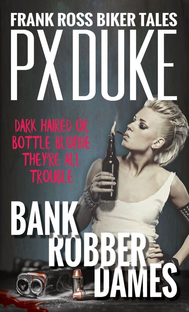 Bank Robber Dames