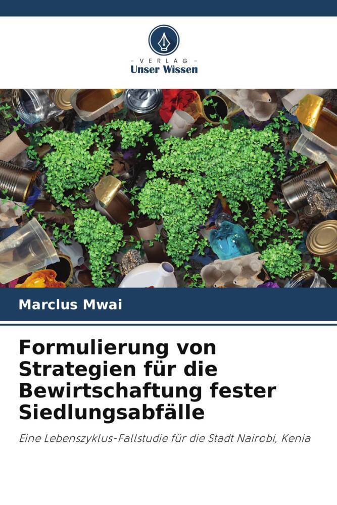 Formulierung von Strategien für die Bewirtschaftung fester Siedlungsabfälle