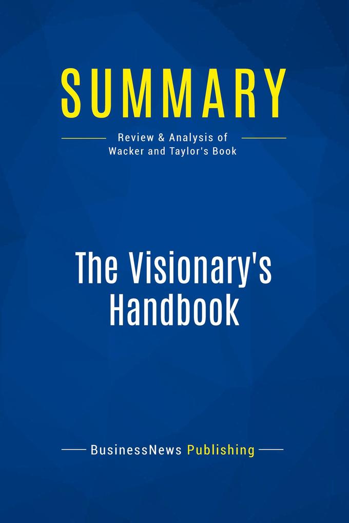 Summary: The Visionary‘s Handbook