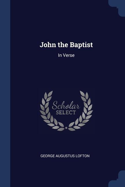 John the Baptist: In Verse
