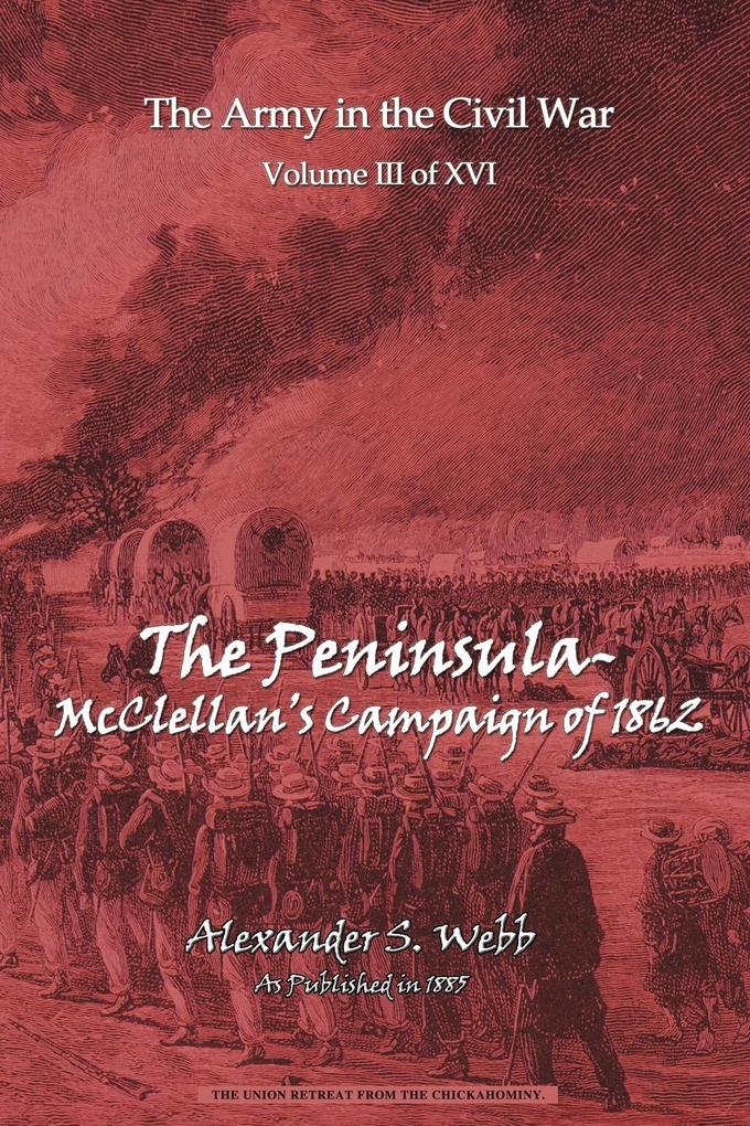 The Peninsular - McClellan‘s Campaign of 1862