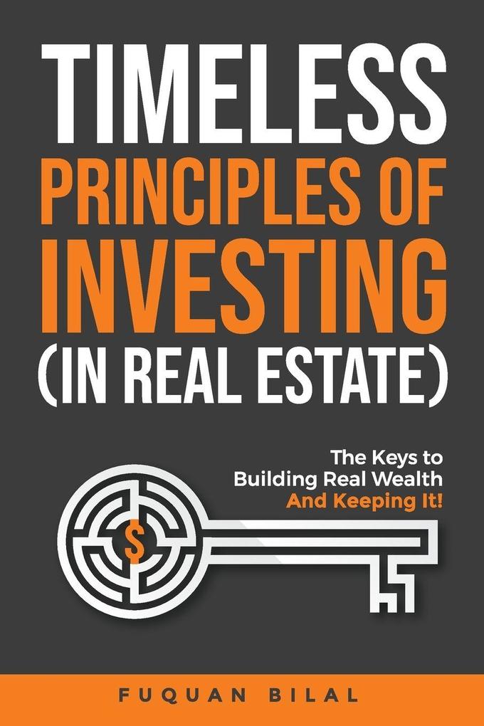 Timeless Principles of Investing (in Real Estate)