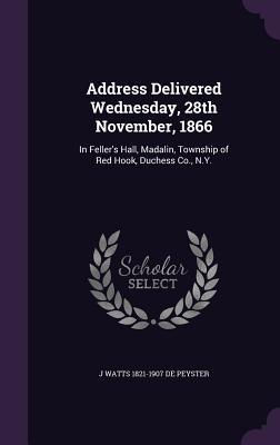 Address Delivered Wednesday 28th November 1866