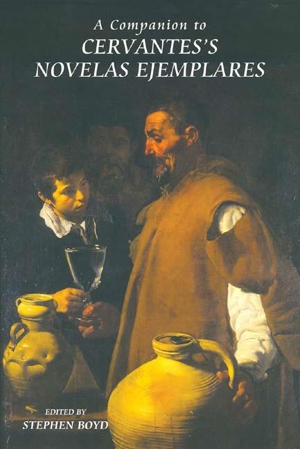 A Companion to Cervantes‘s Novelas Ejemplares