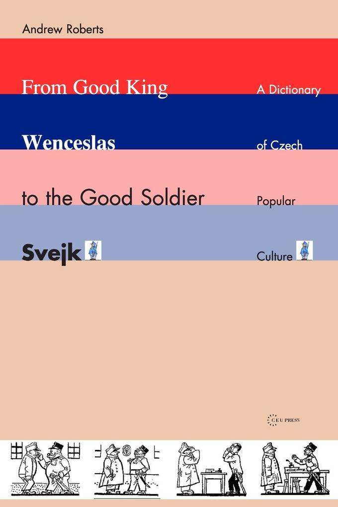 From Good King Wenceslas to the Good Soldier vejk