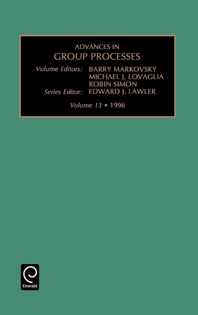 Advances in Group Processes als Buch von Barry Markovsky, Markovsky Barry Markovsky, Michael J. Lovaglia - Barry Markovsky, Markovsky Barry Markovsky, Michael J. Lovaglia