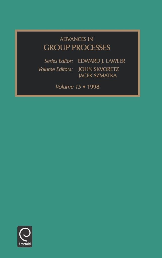 Advances in Group Processes als Buch von Skvoretz John Skvoretz, John Skvoretz, Jacek Szmatka - Skvoretz John Skvoretz, John Skvoretz, Jacek Szmatka