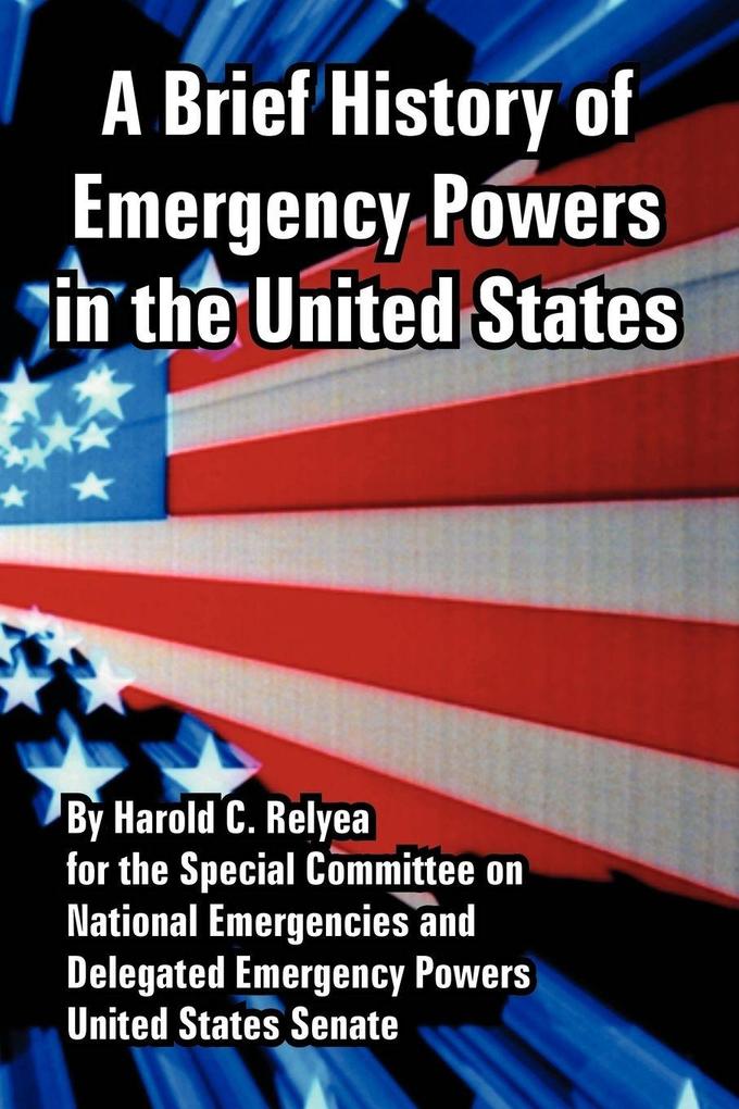 Brief History of Emergency Powers in the United States A