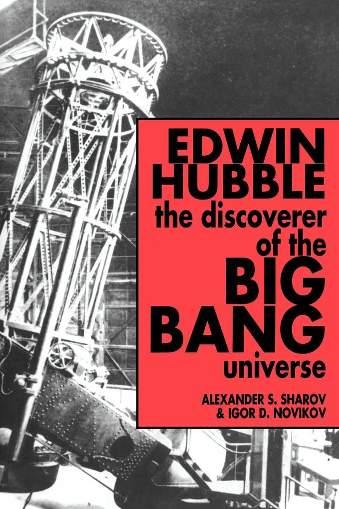 Edwin Hubble the Discoverer of the Big Bang Universe