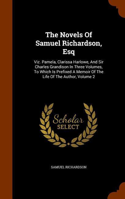 The Novels Of Samuel Richardson Esq