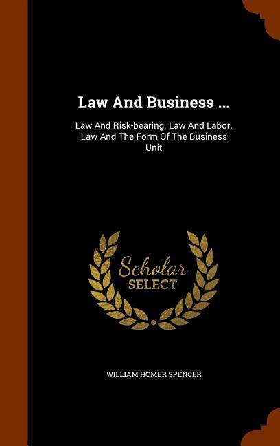 Law And Business ...: Law And Risk-bearing. Law And Labor. Law And The Form Of The Business Unit