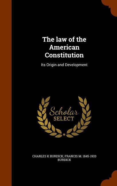 The law of the American Constitution