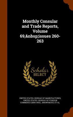 Monthly Consular and Trade Reports Volume 69 issues 260-263