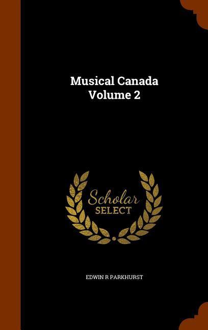 Musical Canada Volume 2