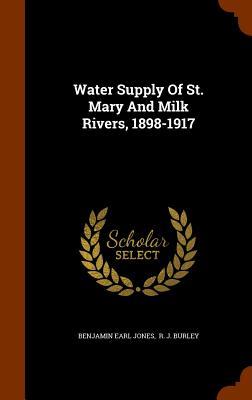 Water Supply Of St. Mary And Milk Rivers 1898-1917