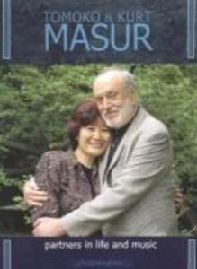 Tomoko & Kurt Masur-Partners In Life and Music