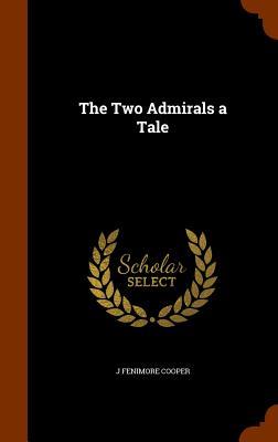 The Two Admirals a Tale