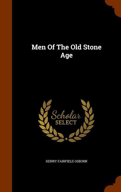Men Of The Old Stone Age