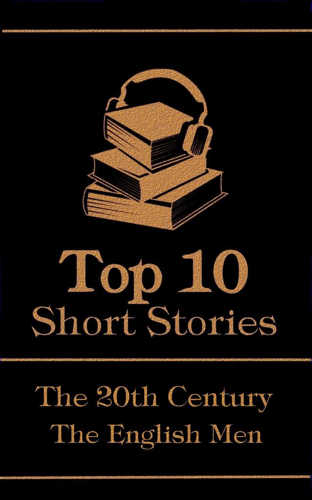 The Top 10 Short Stories - The 20th Century - The English Men
