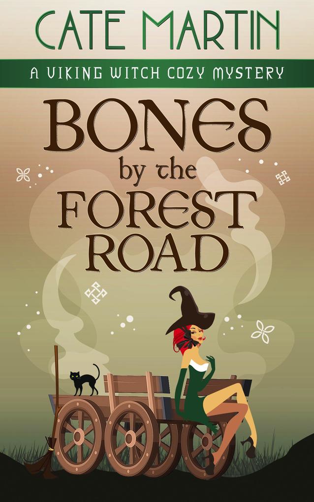 Bones by the Forest Road (The Viking Witch Cozy Mysteries #8)