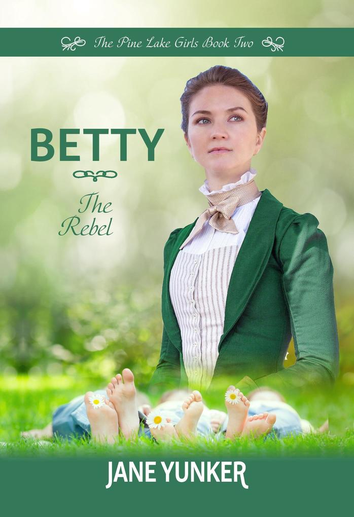 Betty: The Rebel (The Pine Lake Girls)