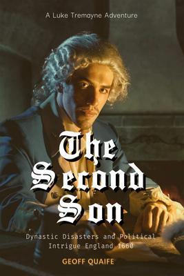The Second Son: Dynastic Disasters and Political Intrigue