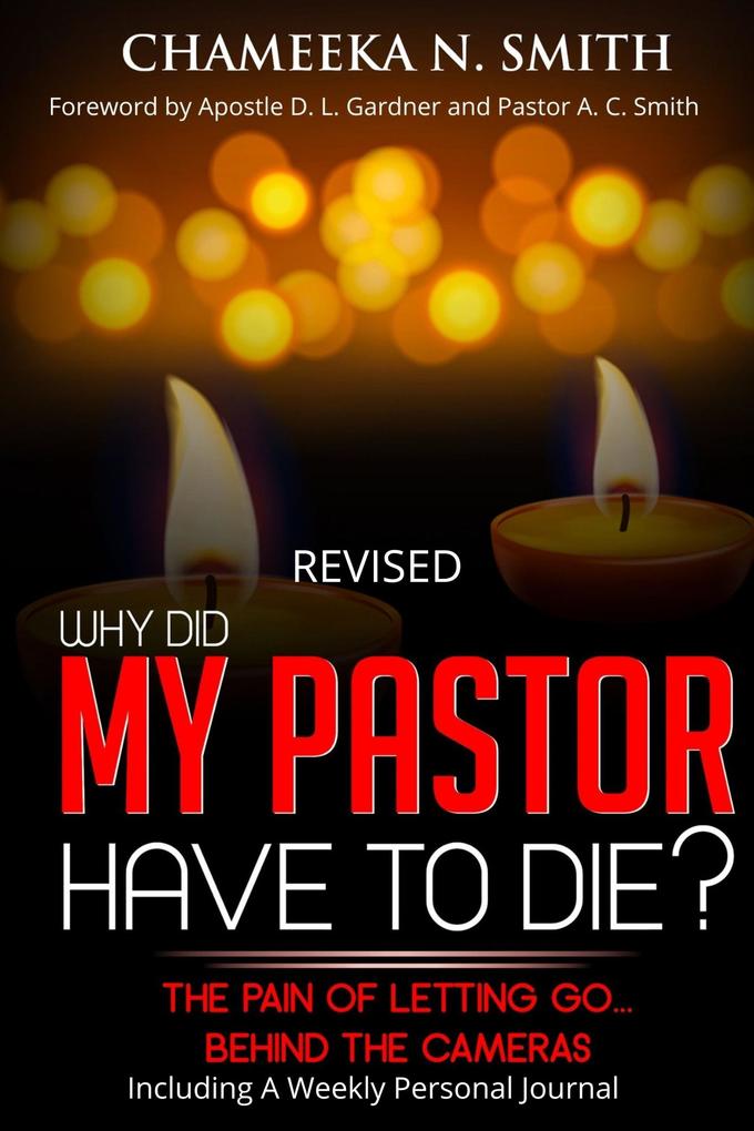 Revised: Why Did My Pastor Have to Die? The Pain of Letting Go