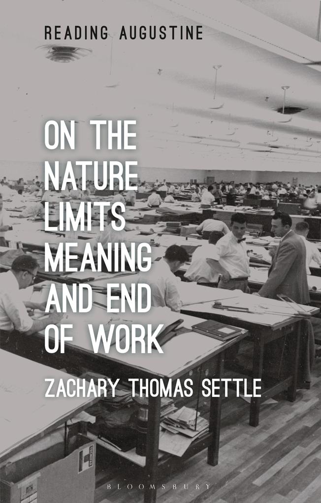 On the Nature Limits Meaning and End of Work