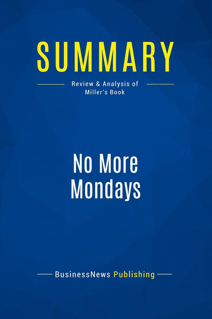 Summary: No More Mondays